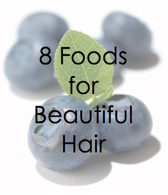 8 Foods for Beautiful Hair